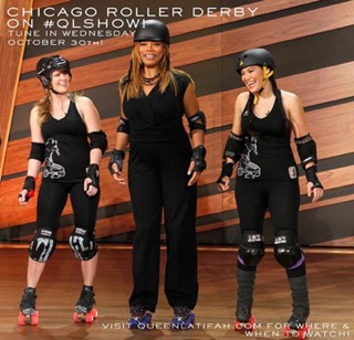 The Queen Latifah show and The Chicago Outfit Roller Derby Skaters